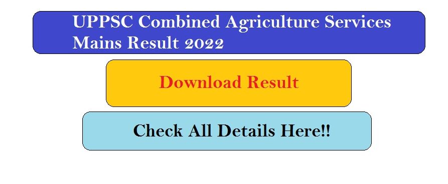 UPPSC Combined Agriculture Services Mains Result 2022