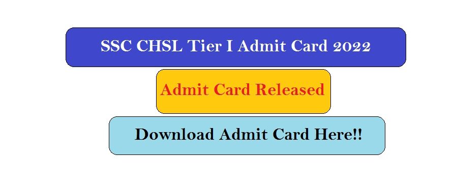 SSC CHSL Tier I Admit Card 2022