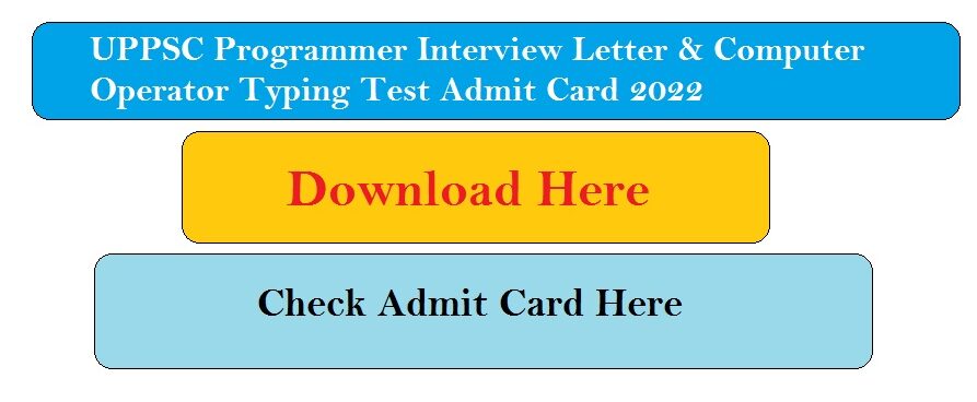 UPPSC Programmer Interview Letter & Computer Operator Typing Test Admit Card 2022